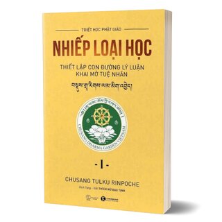 Nhiếp Loại Học I - Thiết Lập Con Đường Lý Luận Khai Mở Tuệ Nhãn