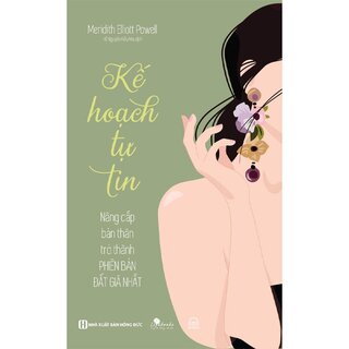 Kế Hoạch Tự Tin - Nâng Cấp Bản Thân Trở Thành Phiên Bản Đắt Giá Nhất
