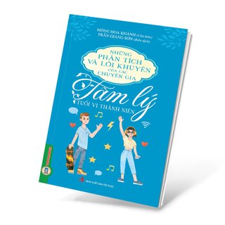 Những Phân Tích Và Lời Khuyên Của Các Chuyên Gi - Tâm Lý Tuổi Vị Thành Niên