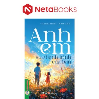 Anh Em Trong Hành Trình Của Bạn