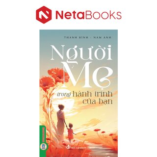 Người Mẹ Trong Hành Trình Của Bạn