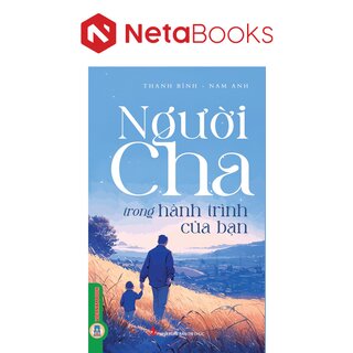 Người Cha Trong Hành Trình Của Bạn