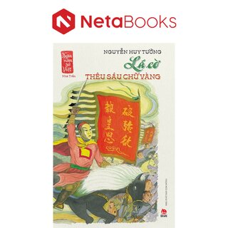 Ngàn Năm Sử Việt - Nhà Trần - Lá Cờ Thêu Sáu Chữ Vàng