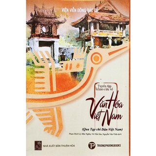 Tuyển Tập Khảo Cứu Về Văn Hóa Việt Nam