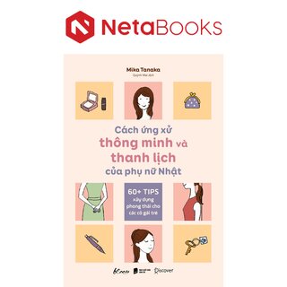 Cách Ứng Xử Thông Minh Và Thanh Lịch Của Phụ Nữ Nhật