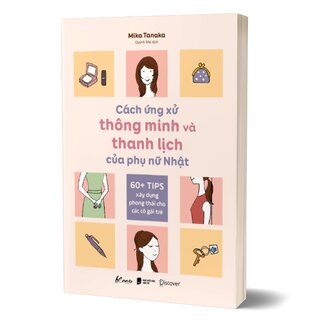 Cách Ứng Xử Thông Minh Và Thanh Lịch Của Phụ Nữ Nhật