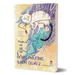 Truyện Xưa Bất Tận - Đông Phương Bách Quái - Tập 2