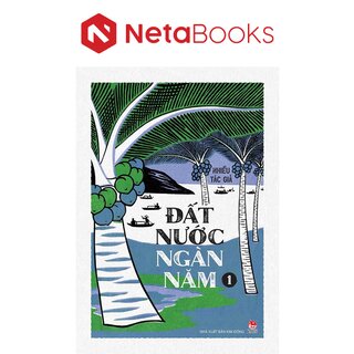 Đất Nước Ngàn Năm - Tập 1
