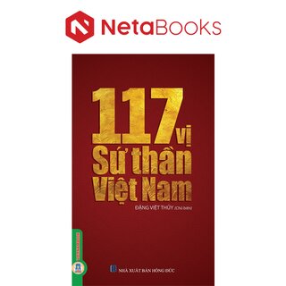 117 Vị Sứ Thần Việt Nam