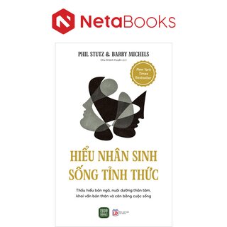 Hiểu Nhân Sinh - Sống Tỉnh Thức