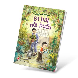 Tủ Sách Tuổi Thần Tiên - Đi Bắt Nỗi Buồn