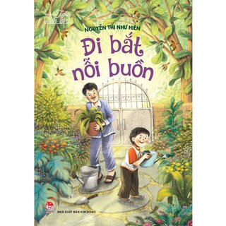 Tủ Sách Tuổi Thần Tiên - Đi Bắt Nỗi Buồn