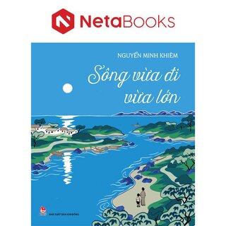Sông Vừa Đi Vừa Lớn