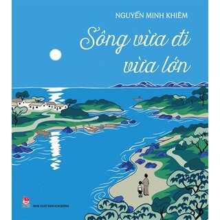 Sông Vừa Đi Vừa Lớn