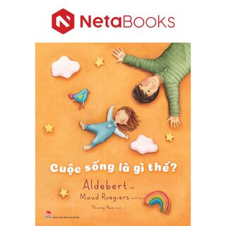 Cuộc Sống Là Gì Thế?