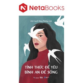 Tỉnh Thức Để Yêu - Bình An Để Sống
