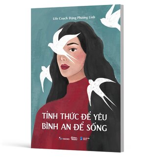 Tỉnh Thức Để Yêu - Bình An Để Sống