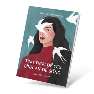 Tỉnh Thức Để Yêu - Bình An Để Sống