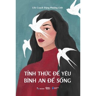 Tỉnh Thức Để Yêu - Bình An Để Sống