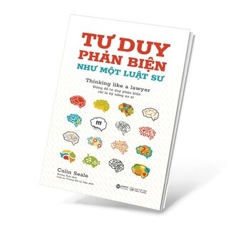 Tư Duy Phản Biện Như Một Luật Sư