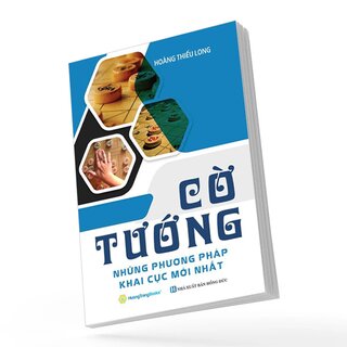 Cờ Tướng - Những Phương Pháp Khai Cục Mới Nhất