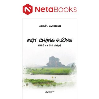 Một Chặng Đường - Nhớ Và Ghi Chép