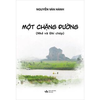Một Chặng Đường - Nhớ Và Ghi Chép