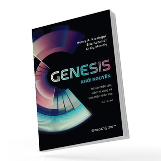 Genesis - Khởi Nguyên - Trí Tuệ Nhân Tạo, Niềm Hi Vọng Và Tinh Thần Nhân Loại