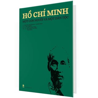 Hồ Chí Minh - Một Con Người Và Một Dân Tộc (Bìa Cứng)