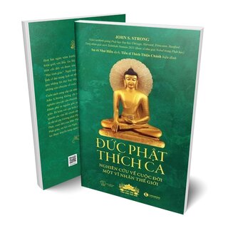 Đức Phật Thích Ca - Nghiên Cứu Về Cuộc Đời Của Một Vĩ Nhân Thế Giới