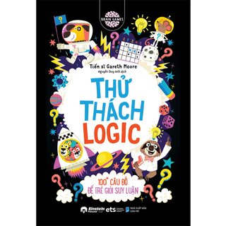 Brain Games - Thử Thách Logic - 100+ Để Trẻ Giỏi Suy Luận