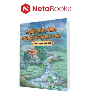 Một Ngày Của Người Nguyên Thủy - Rào Rào Dựng Nhà Nào (Bìa Cứng)