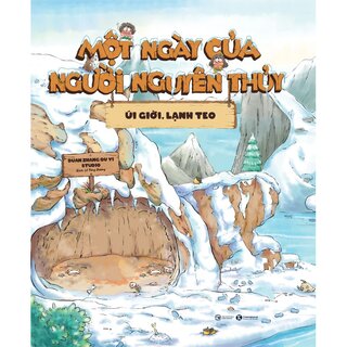 Một Ngày Của Người Nguyên Thủy - Úi Giời Lạnh Teo (Bìa Cứng)