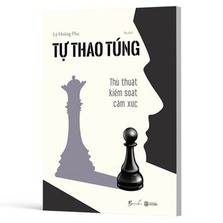 Tự Thao Túng - Thủ Thuật Kiểm Soát Cảm Xúc