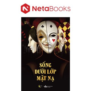 Sống Dưới Lớp Mặt Nạ