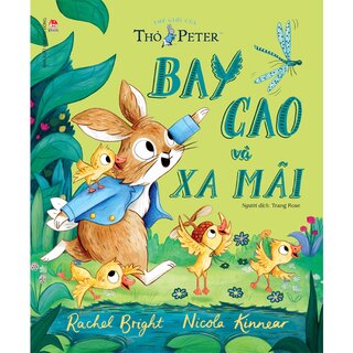 Thế Giới Của Thỏ Peter - Bay Cao Và Xa Mãi