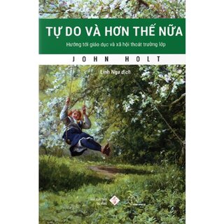 Tự Do Và Hơn Thế Nữa