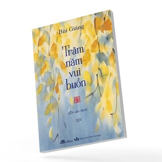Trăm Năm Vui Buồn - Di Cảo Thơ