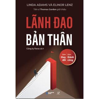 Lãnh Đạo Bản Thân - Dám Thay Đổi, Dám Thành Công