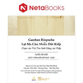 Garchen Rinpoche - Lạt Ma Của Nhiều Đời Kiếp