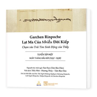 Garchen Rinpoche - Lạt Ma Của Nhiều Đời Kiếp