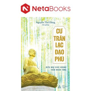 Cư Trần Lạc Đạo Phú - Điều Ngự Giác Hoàng Trần Nhân Tông
