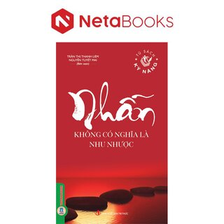 Nhẫn Không Có Nghĩa Là Nhu Nhược