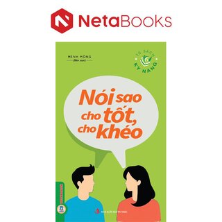 Nói Sao Cho Tốt, Cho Khéo