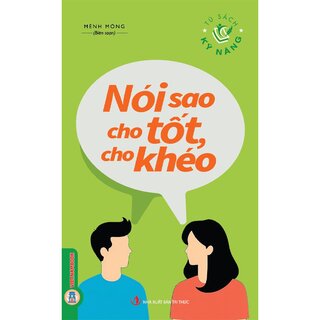 Nói Sao Cho Tốt, Cho Khéo
