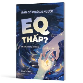 Bạn Có Phải Là Người EQ Thấp?