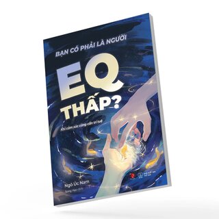 Bạn Có Phải Là Người EQ Thấp?