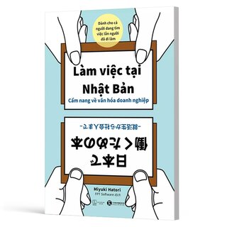 Làm Việc Tại Nhật Bản - Cẩm Nang Về Văn Hóa Doanh Nghiệp