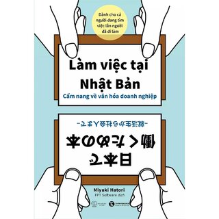 Làm Việc Tại Nhật Bản - Cẩm Nang Về Văn Hóa Doanh Nghiệp