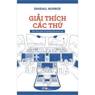 Giải Thích Các Thứ - Nói Đơn Giản Về Những Thứ Phức Tạp